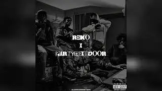 Rsko & PARTYNEXTDOOR -  REAL WOMAN