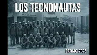 Los Tecnonautas (Promo 2025)