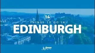 14 great things to do in Edinburgh