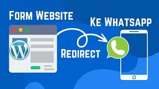 Tutorial  Form Website Redirect ke Whatsapp Chat