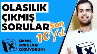 Olasılık | Son 10 Yılın Çıkmış Olasılık Soruları ve Çözümleri | LYS 2010 - AYT 2019