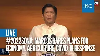 LIVE: Marcos bares plans for economy, agriculture, COVID-19 response