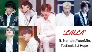 'Laila' ft. BTS TaeKook,YoonMin,NamJin & J-Hope | BTS Bollywood fmv | BTS Hindi fmv