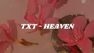 TXT - Heaven (Easy lyrics)