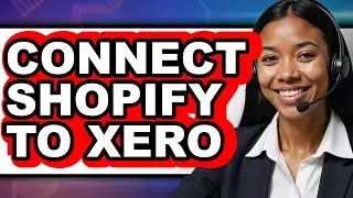 How To Connect Shopify To Xero - Easy Guide