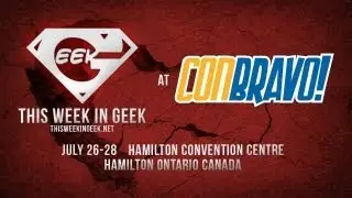 This Week in Geek wil be at ConBravo!