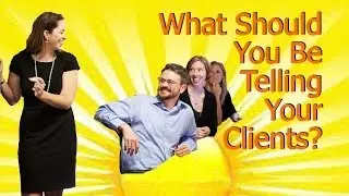 What Should You Be Telling Your Clients?
