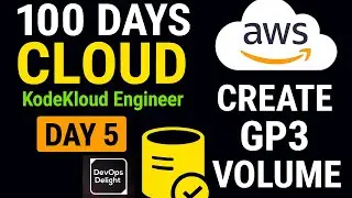 День 5: Создание тома GP3 | 100 дней в облаке | KodekloudEngineer | @DevopsDelight