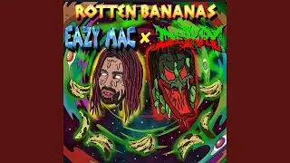 ROTTEN BANANAS (feat. Eazy Mac)