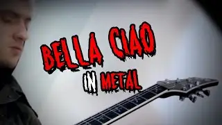 Bella Ciao in Metal -THEoneNILS