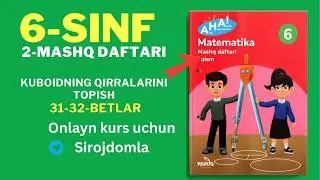 6 sinf  matematika  2-mashq daftari Kuboidning qirralarini topish 31-32-betlar