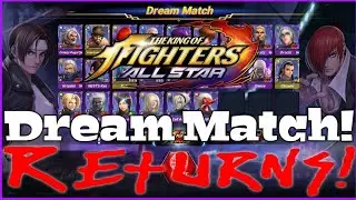 The return of Dream Match and competition regarding it! King of Fighters All Star