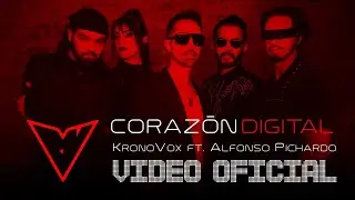 KronoVox ft. Alfonso Pichardo  - Corazón Digital (Video Oficial)