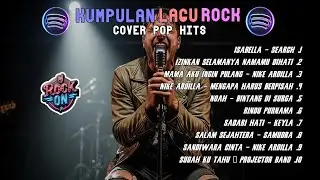 Kumpulan Rock Terbaik | Cover Pop Rock Favorit | Hits Indonesia Sepanjang Masa | Rock Vibes