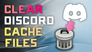 How to Clear Discord Cache Files &ndash; Quick and Easy Tutorial