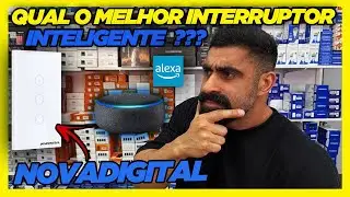 QUAL O MELHOR INTERRUPTOR INTELIGENTE ?? ALEXA / NOVADIGITAL!