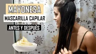 Mayonesa en el cabello - Antes y Después
