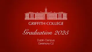 Griffith College Dublin Graduation - Ceremony C2