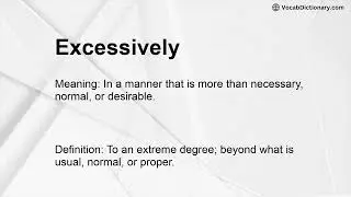 Excessively Meaning