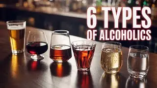 Understanding Six Types of Alcoholics and Ways to Recognize Them | Dr. Mark Leeds
