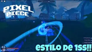 COMO PEGAR O ESTILO DE 1SS NO PIXEL PIECE!!!