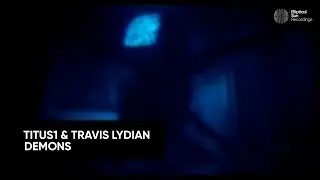 Titus1 & Travis Lydian - Demons [Elliptical Sun Recordings]