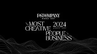 Highlights from Most Creative People in Business 2024 I Fast Company Middle East
