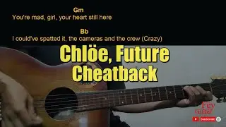 Chloe, Future - Cheatback Guitar Chords cover