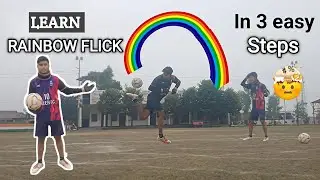 How To Do Rainbow Flick In Football   | Rainbow Flick Kaise Kare Hindi Me / 2 minute m sikh lo 
