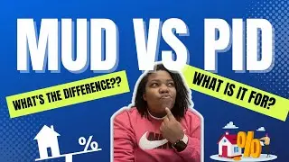 What is a MUD / PID???    MUD vs PID: Texas Neighborhoods with Increased Taxes