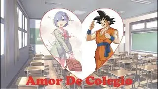 👫 Amor De Colegio ❤-💔 