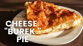 Как приготовить сырный бурекский пирог - балканская и турецкая кухня