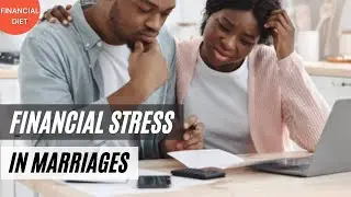 Financial Diet | Financial Stress in Marriages