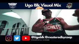 Ugo Blk Visual Mix   DJ GoCrayZ