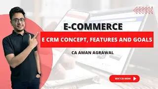 E-CRM  CONCEPT, FEATURES AND GOALS e commerce | b.com