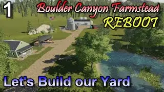 Farming Simulator 19 | Boulder Canyon Farmstead | Building Out Our Farm