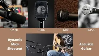 Comparison of Dynamic Mics Recording Acoustic Guitar (Test/Review/Demo) | SM7b/M88TG/SM58/E906 🎤