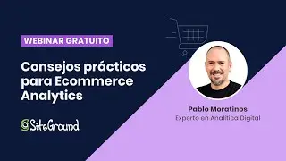 Consejos prácticos para eCommerce Analytics | Webinar