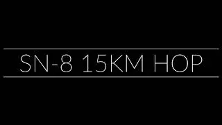 SN-8 15km Hop