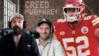 EP:02 | Creed Humphrey - The Rise of 2x Super Bowl, All-Pro, Kansas City Chief