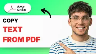How to Copy Text From PDF in Adobe Acrobat Reader Tutorial [2026 Full Guide]