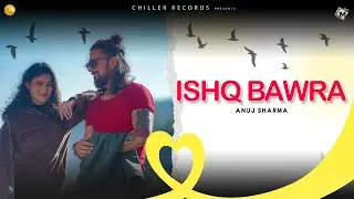 Ishq Bawra l Official Video l Anuj Sharma l Indian Idol l New Hindi Song 2026 l Rohit Kashyap