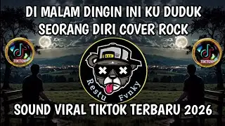 DI MALAM DINGIN INI KU DUDUK SEORANG DIRI-DINDING PEMISAH COVER ROCK VIRAL TIKTOK TERBARU