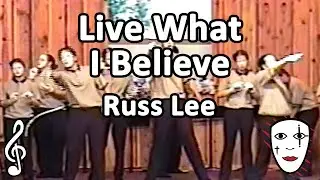 Live What I Believe - Russ Lee - Mime Song