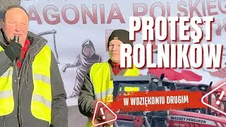 Protest rolników w Wdziękoniu Drugim.