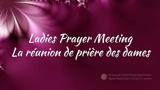 St-Laurent UPC Ladies Ministry - Minist&egrave;re des dames de &Eacute;PU de St-Laurent January 31, 2026
