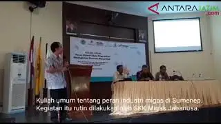SKK Migas sosialisasikan peran industri migas di Sumenep