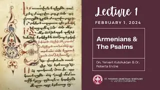 Lecture 1 of Armenians and the Psalms