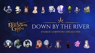 Baldur's Gate 3 - Down By The River / VTuber Symphony Orchestra