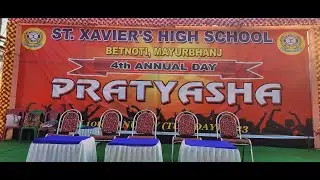 ST. XAVIER'S HIGH SHOOL   BETNOTI,MAYURBHANJ  4TH ANNUAL DAY - 2023